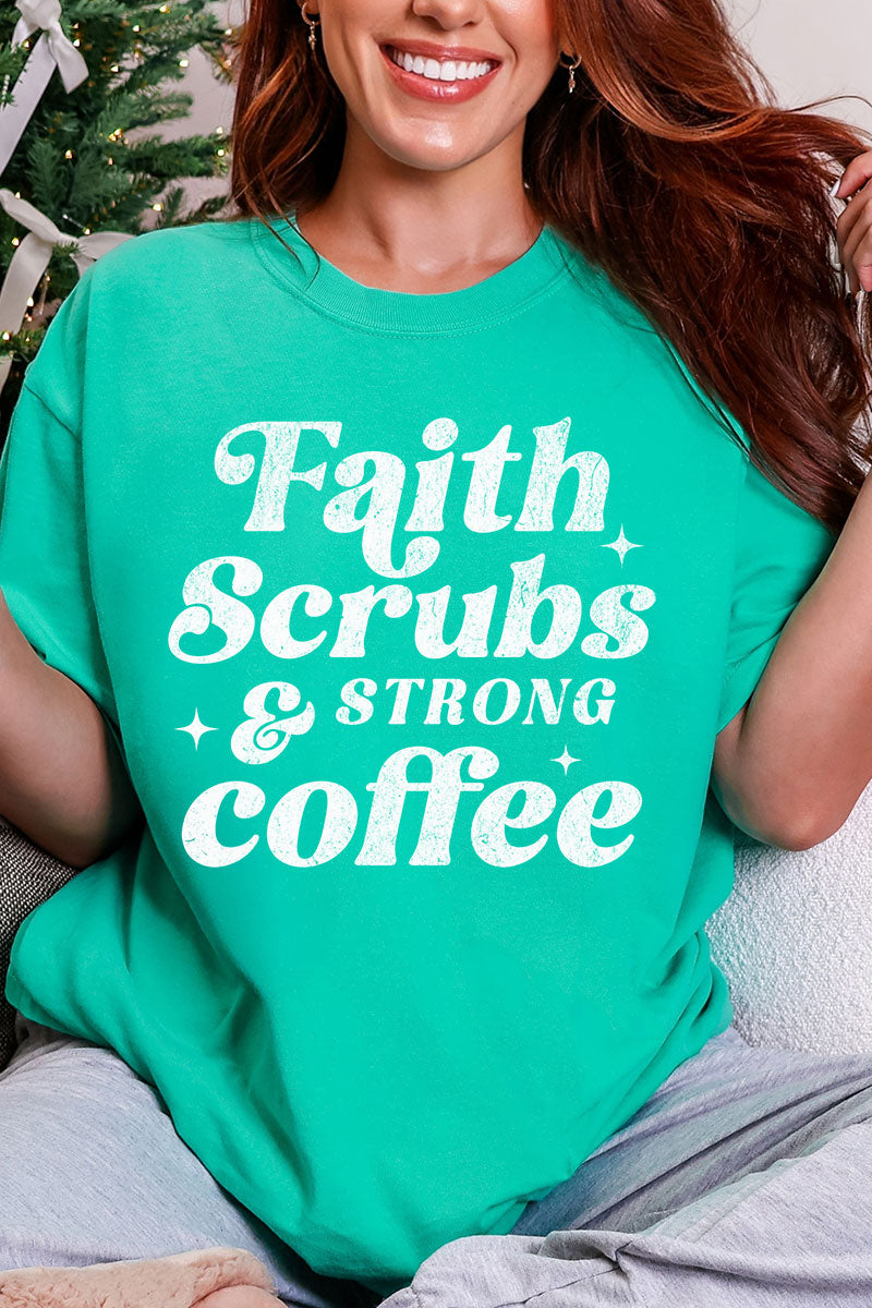 Faith, Scrubs, And Strong Coffee Comfort Colors Adult Ring-Spun Cotton Tee
